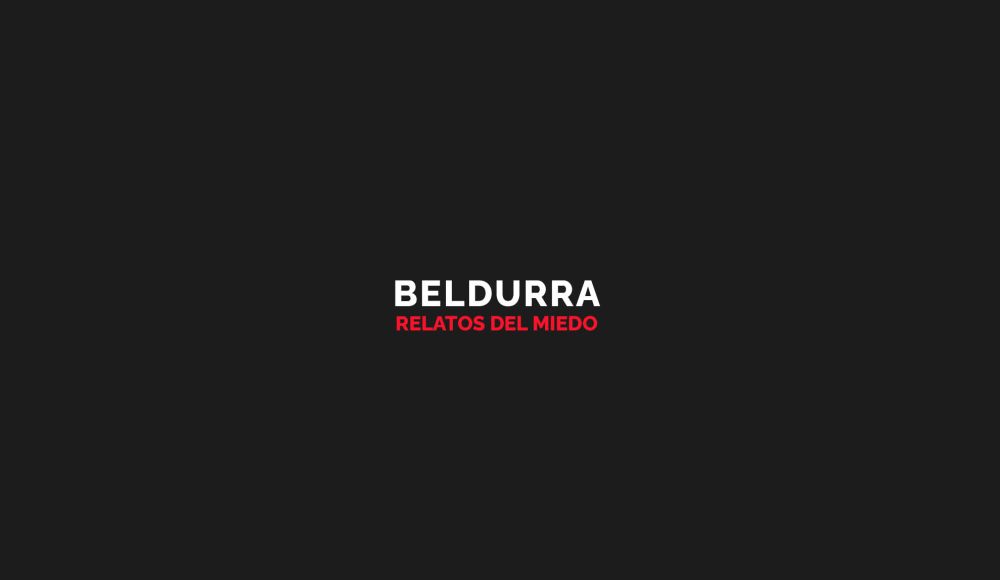 BELDURRA. TESTIMONIES OF FEAR
